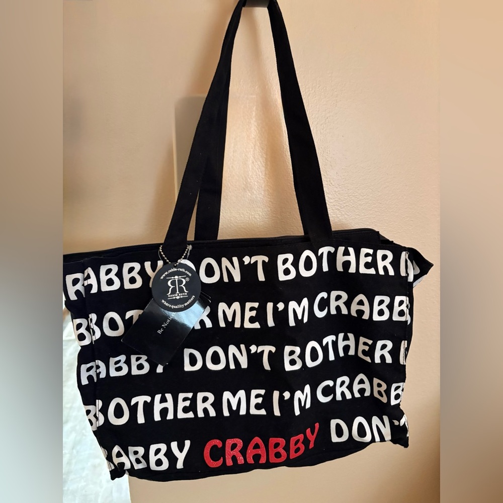 WOMAN’S -ROBIN-RUTH BAG/TOTE-NWT- “ DON’T BOTHER ME I’M CRABBY” Approx. 12 Lx16W
